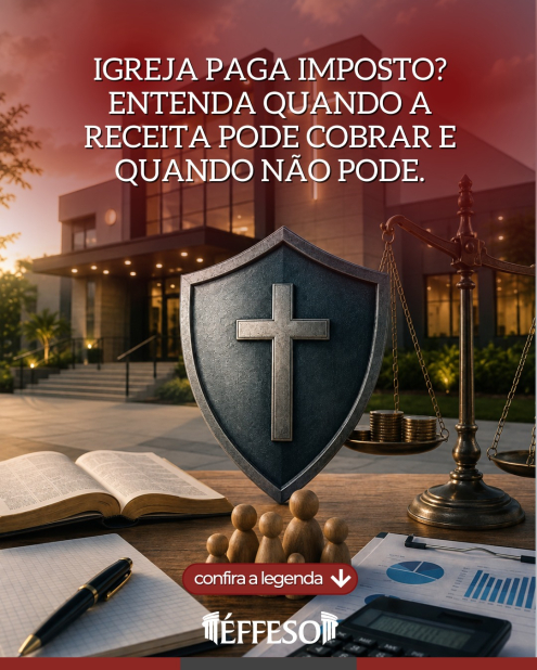 Igreja paga imposto? Entenda quando a Receita pode cobrar e quando não pode